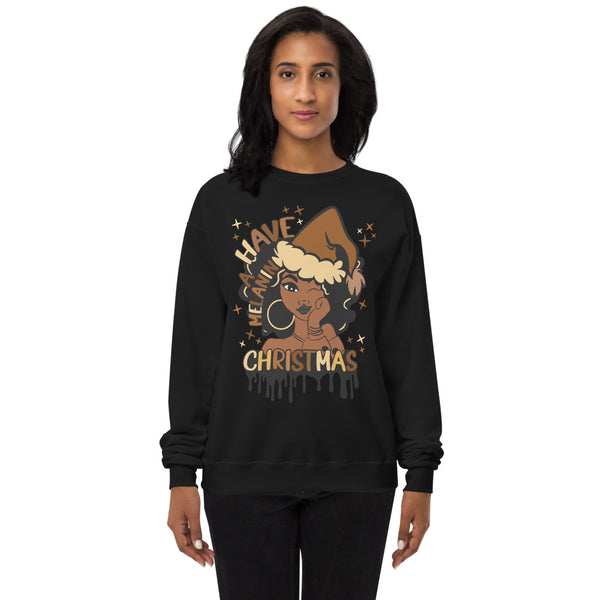 Have A Melanin Christmas Fleece Sweatshirt
