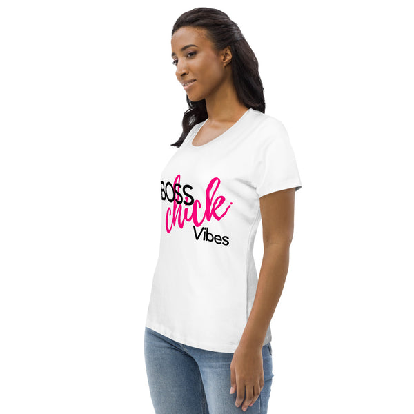 Boss Chick Vibes Women's fitted eco tee